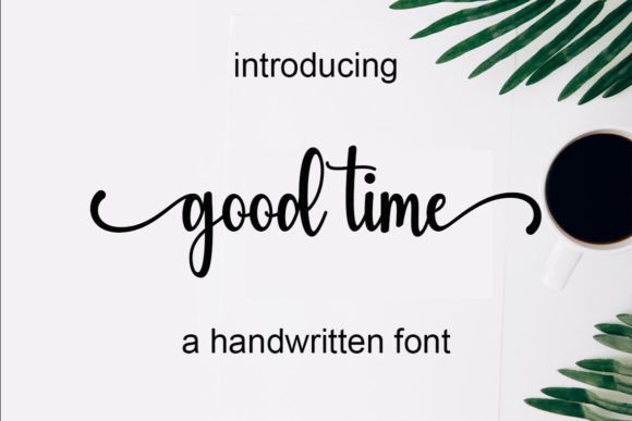 Good Time: A Handwritten Font for Editorial Charm