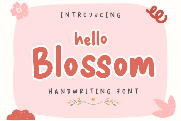 Hello Blossom: A Hand-Drawn Font for Editorial Charm